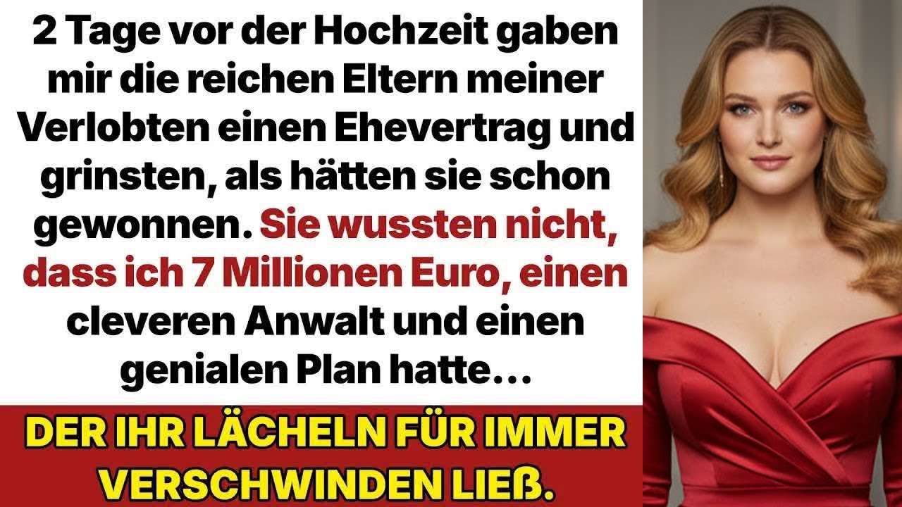 2 Tage vor der Hochzeit gaben mir die Eltern meiner Verlobten einen Ehevertrag – aber