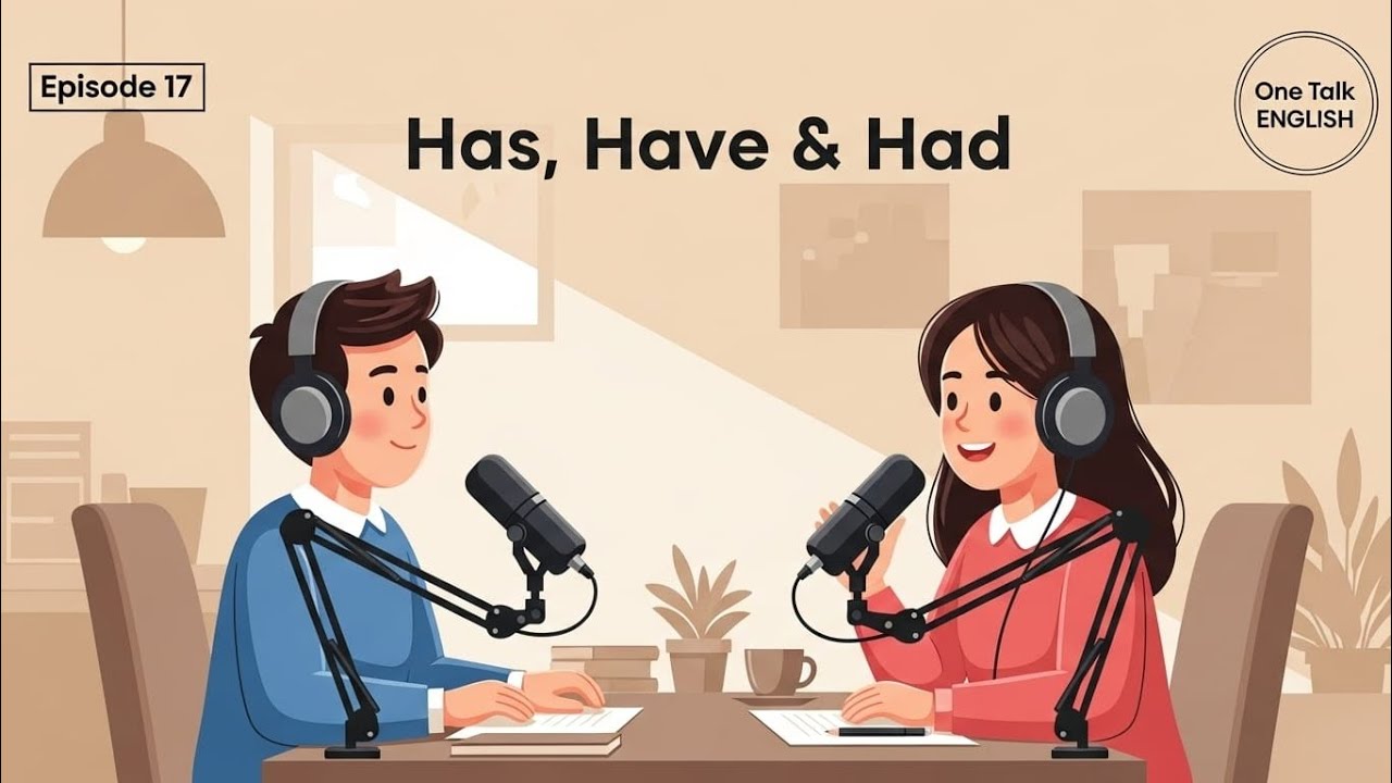 Has vs Have vs Had | English podcast daily life routine |English podcast for beginners