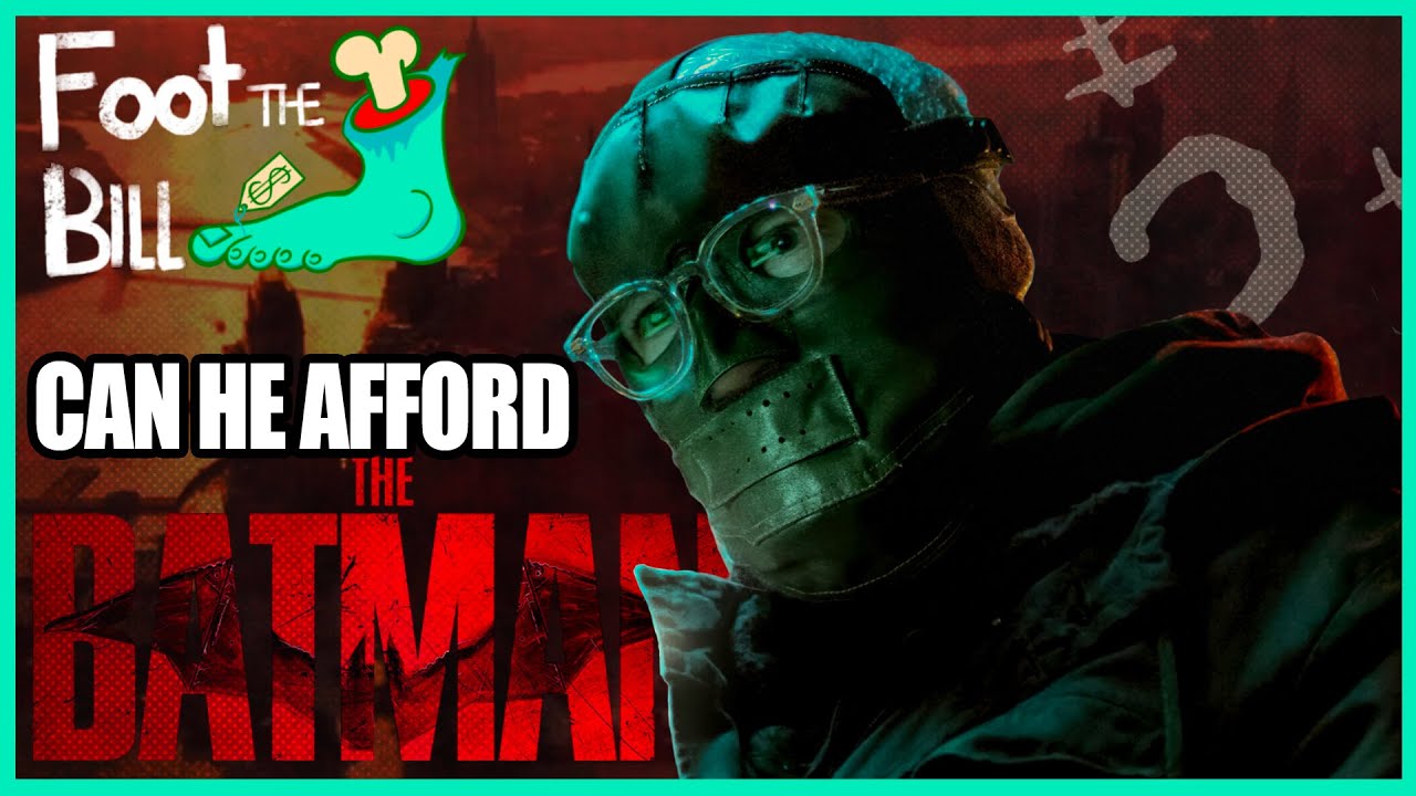 Can the Riddler afford The Batman? | Foot the Bill - The Batman (2022)