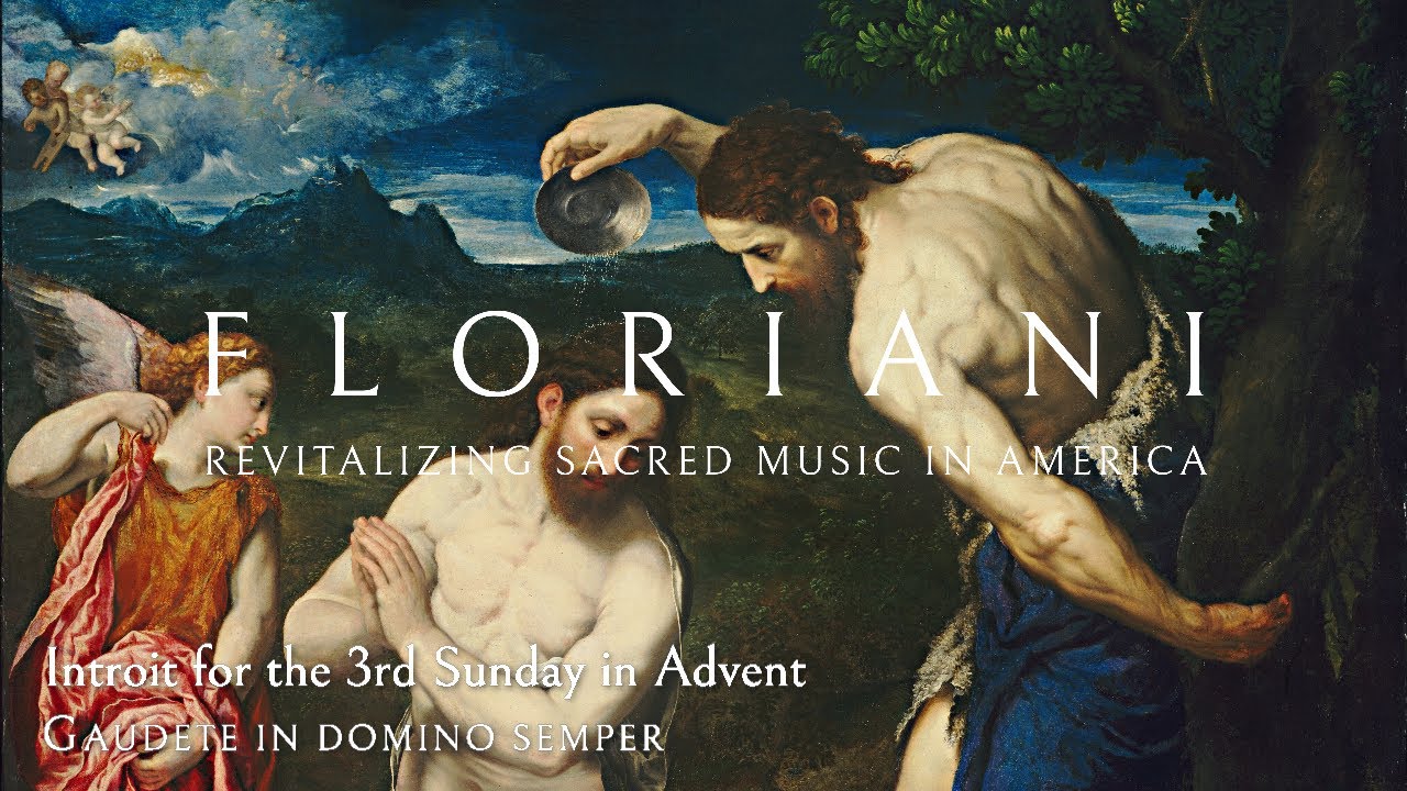 Introit for the 3rd Sunday in Advent: Gaudete in Domino semper