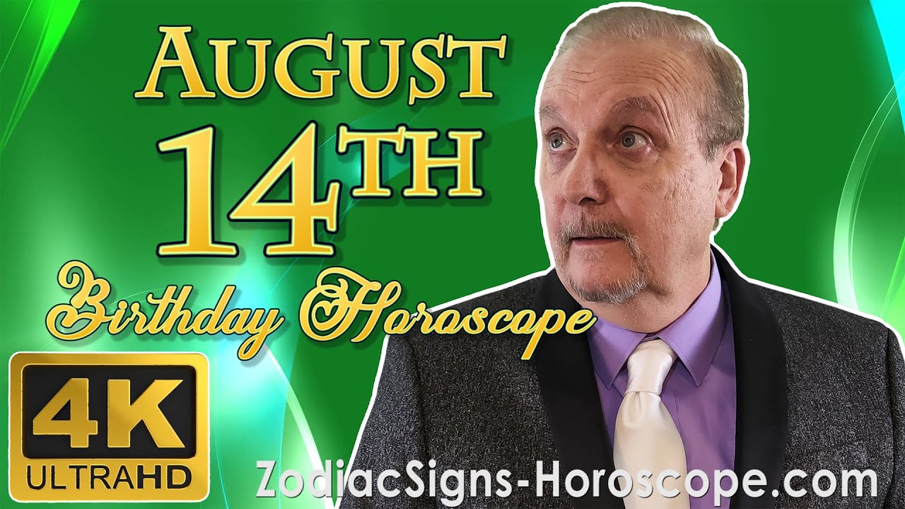 August 14 Zodiac Horoscope and Birthday Personality | August 14th Birthday Personality, Your Career