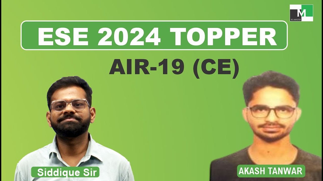 ESE 2024 Topper | Akash Tanwar | AIR - 19 (CE) | IES Master Student