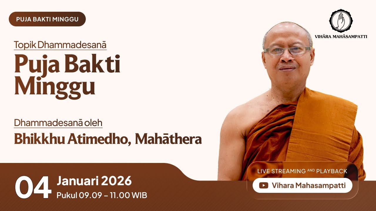 PUJA BAKTI MINGGU | 04 Januari 2026 | BHIKKHU ATIMEDHO MAHATHERA