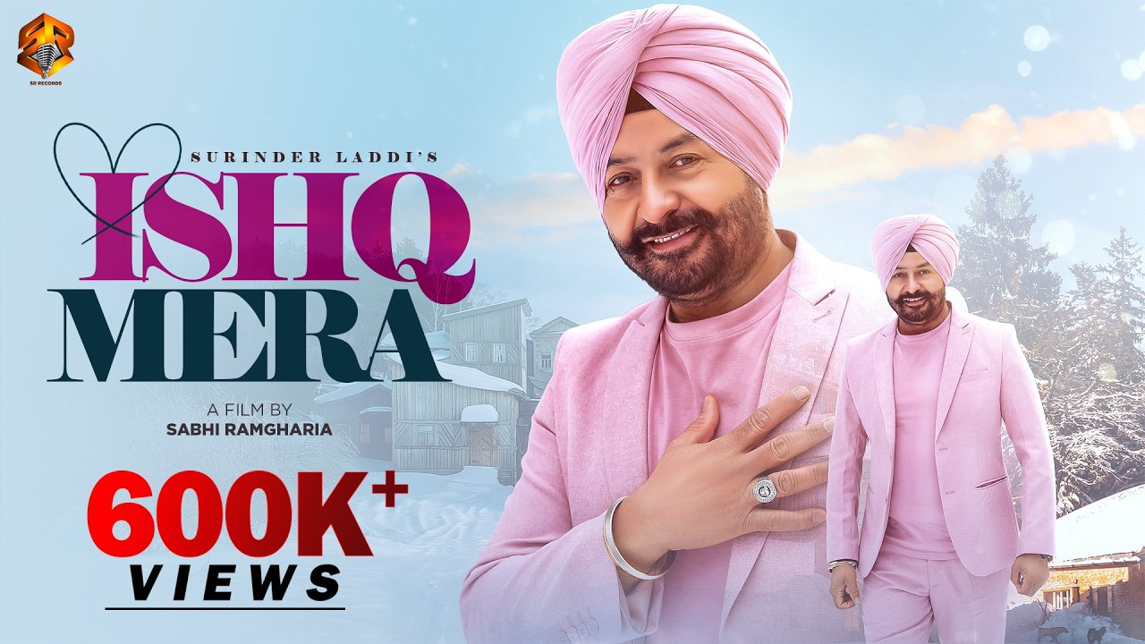 Ishq Mera (Official Video) Surinder Laddi | Latest Punjabi Songs 2026 | New Punjabi Songs 2026