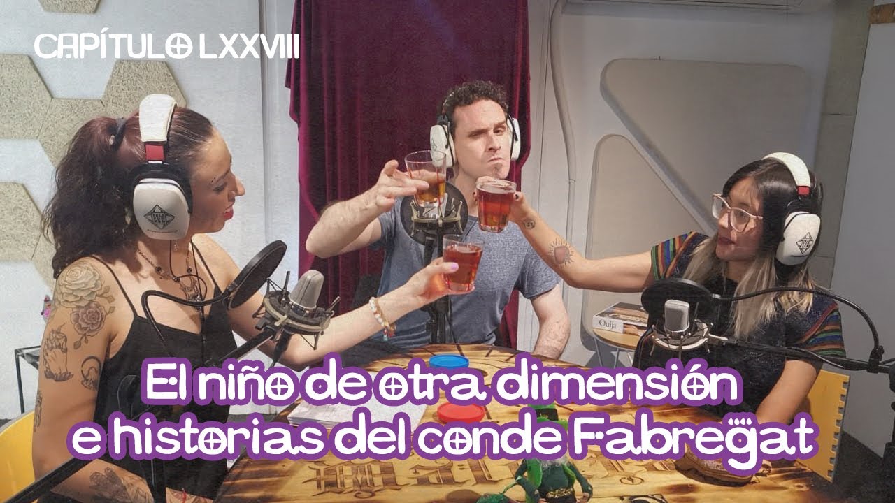Cap.78: El niño de otra dimensión e historias del @CondeFabregat