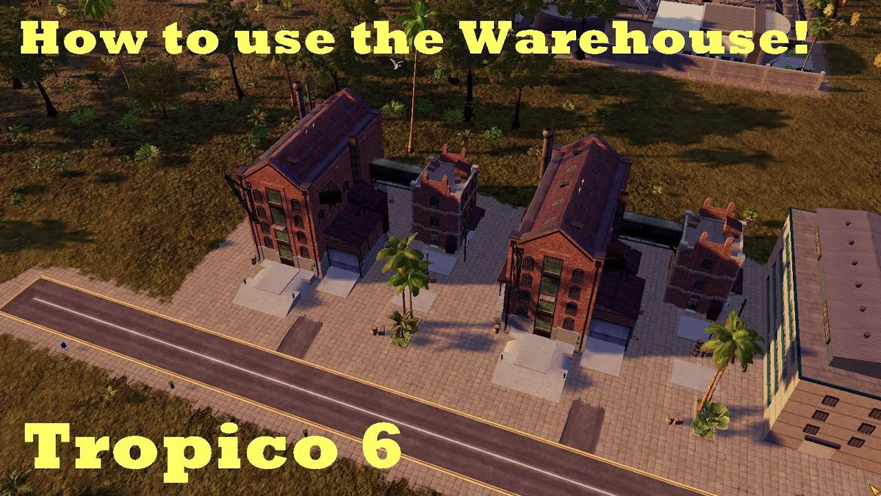 Tropico 6 — Как пользоваться складом! Мои советы и рекомендации!