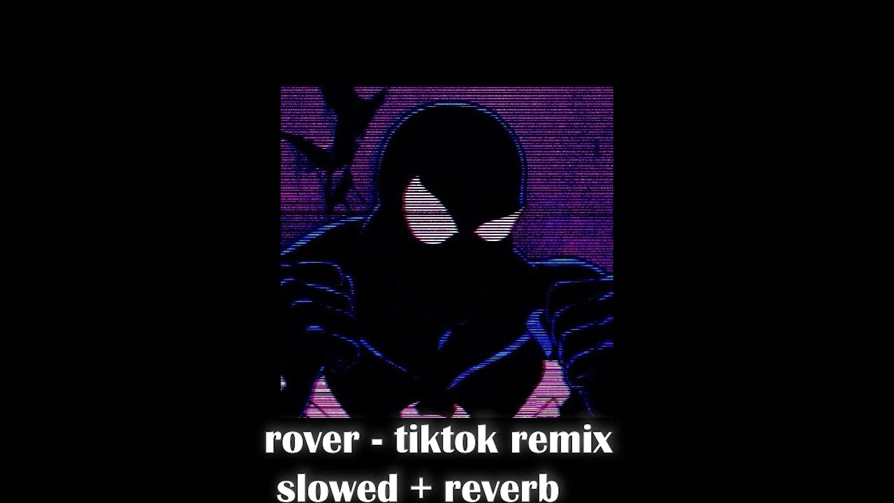 S1MBA ft. DTG - Rover (slowed + reverb) tiktok remix