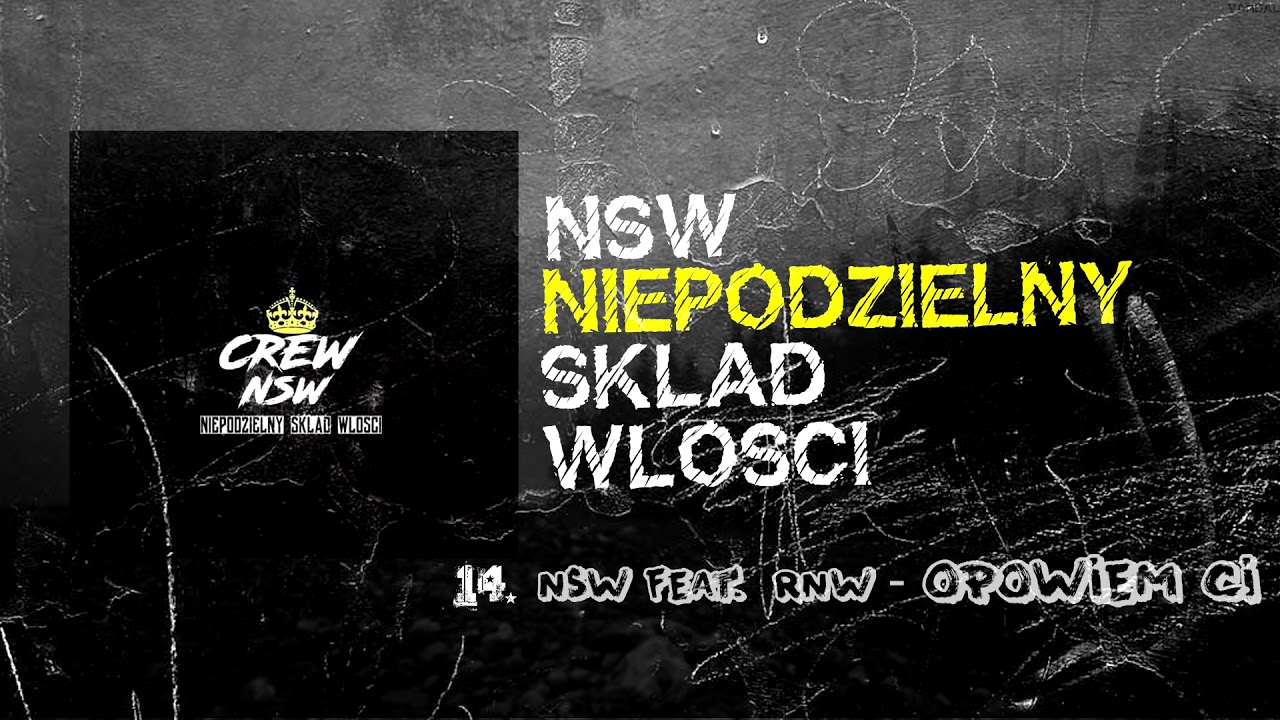 NSW feat. RNW - Opowiem Ci