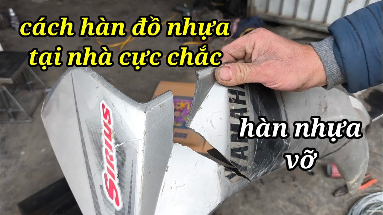 cách hàn đồ nhựa xe máy vỡ-gắn đồ nhựa nứt vỡ