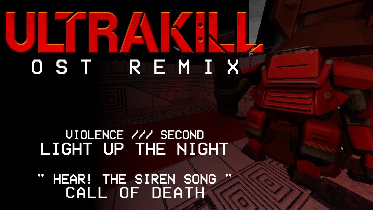 Hear! The Siren Song Call of Death (Light Up the Night) - ULTRAKILL OST Remix