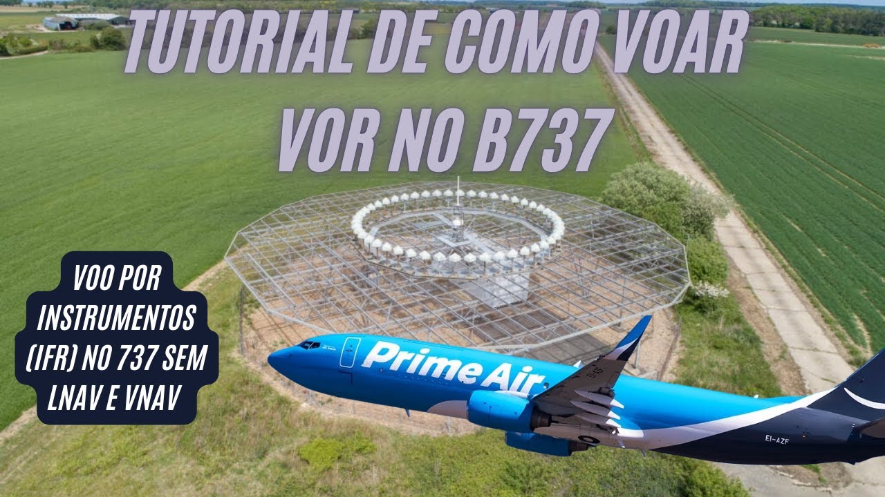 TUTORIAL DE COMO VOAR VOR NO B737 | Voo Por Instrumentos (IFR) no 737 sem LNAV e VNAV!