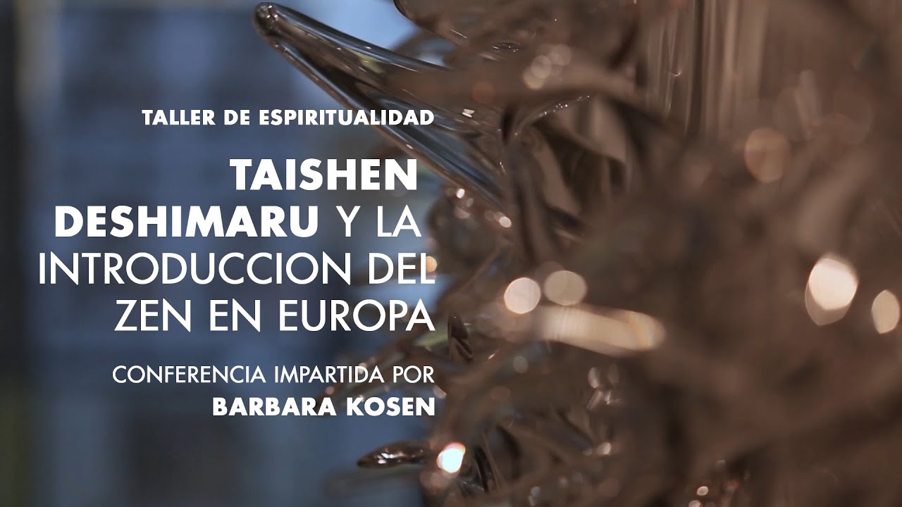 Barbara Kosen - Taishen Deshimaru y la introducción del zen en Europa