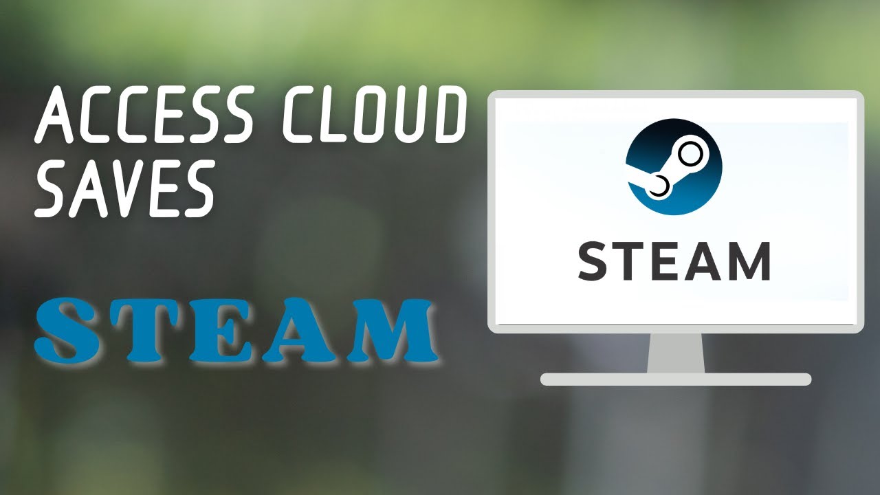 How to Access Cloud Saves in Steam