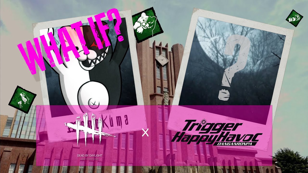 What If? -Dead by Daylight- DanganRonpa