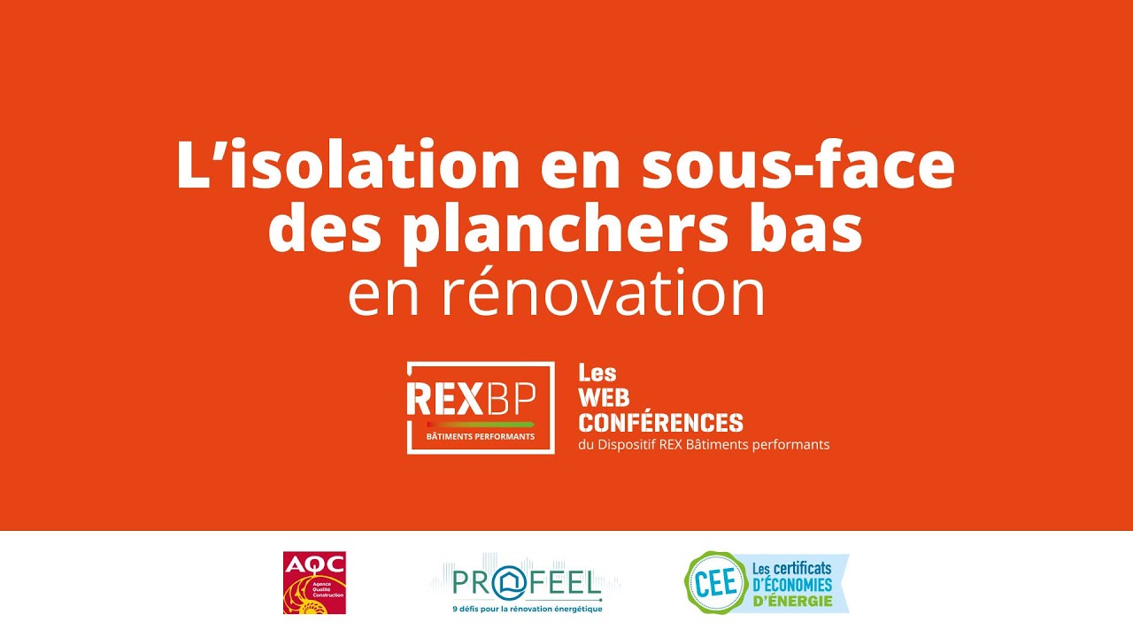 Les Web Conférences - L'isolation en sous-face des planchers bas