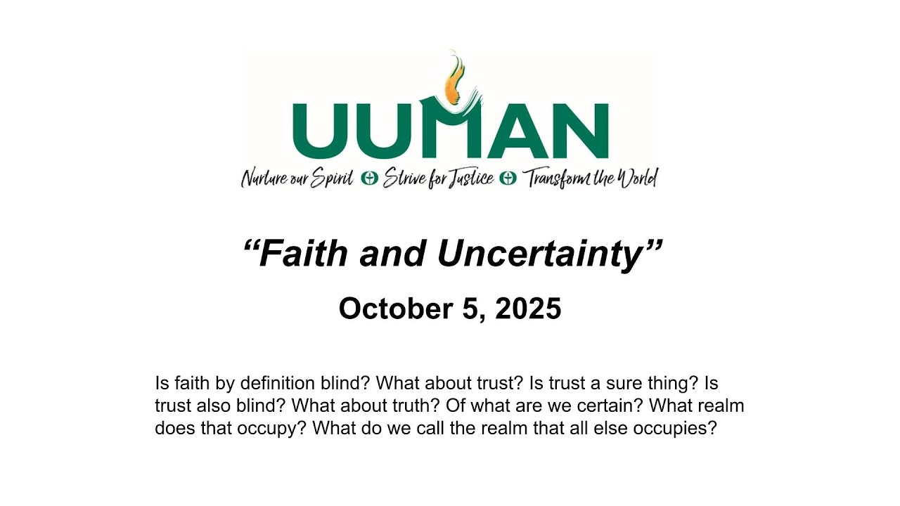 UUMAN Sunday Service, October 5, 2025 - “Faith and Uncertainty”