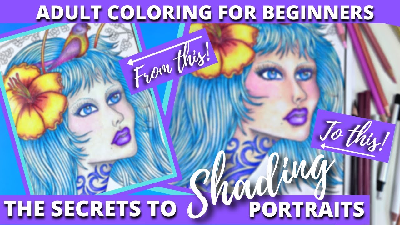 THE SECRETS TO SHADING PORTRAITS | SKIN COLORING TUTORIAL | Adult Coloring for Beginners