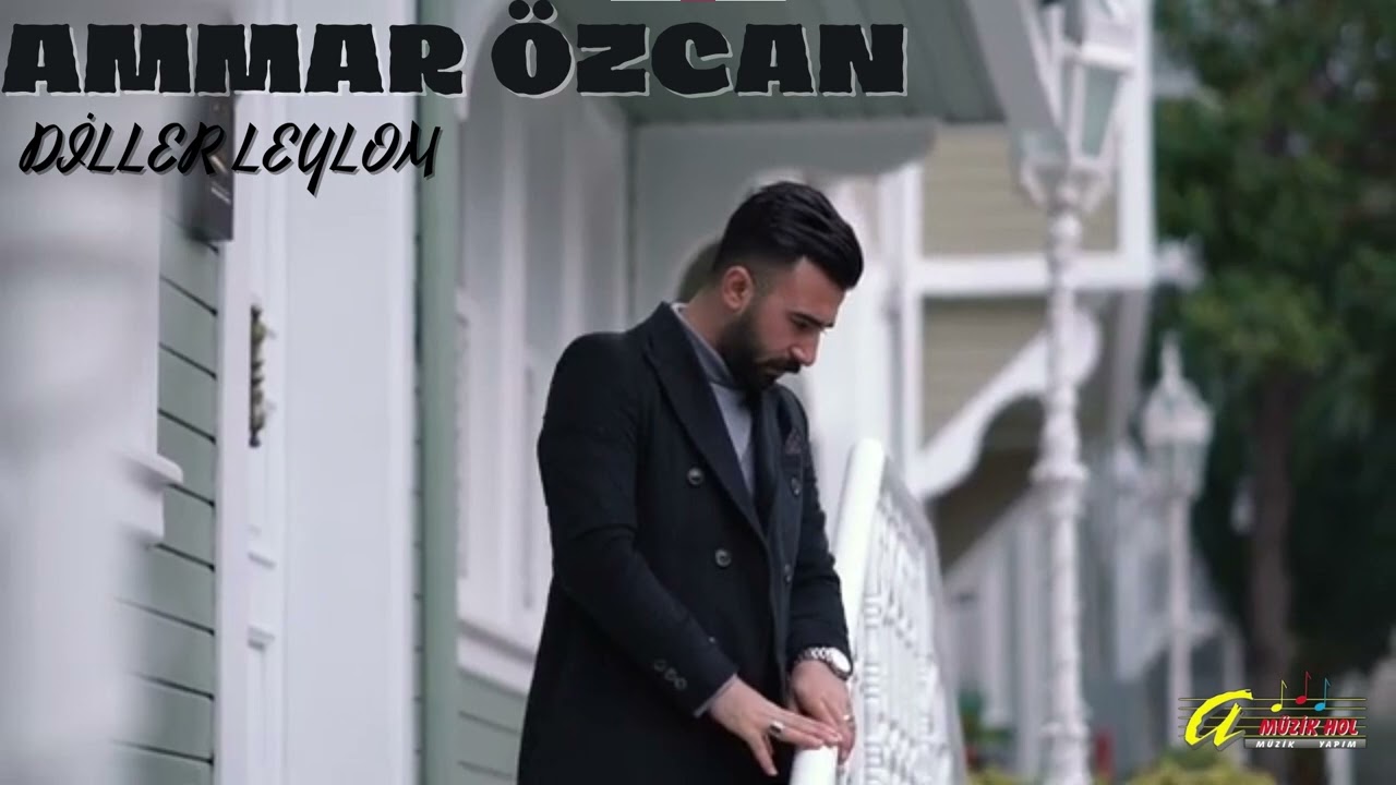 AMMAR ÖZCAN - DİLLER LEYLOM