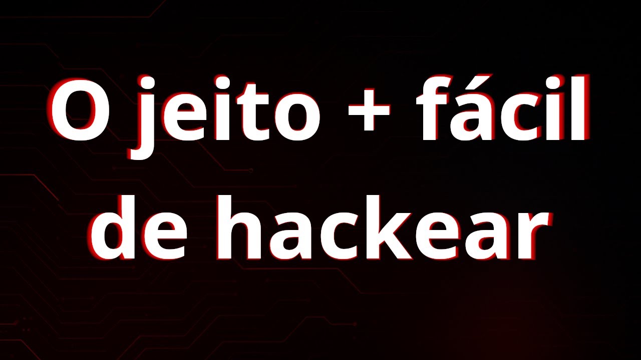 O ATAQUE HACKER MAIS F&Aacute;CIL DE TODOS