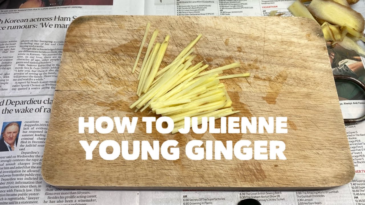 How to Julienne Young Ginger