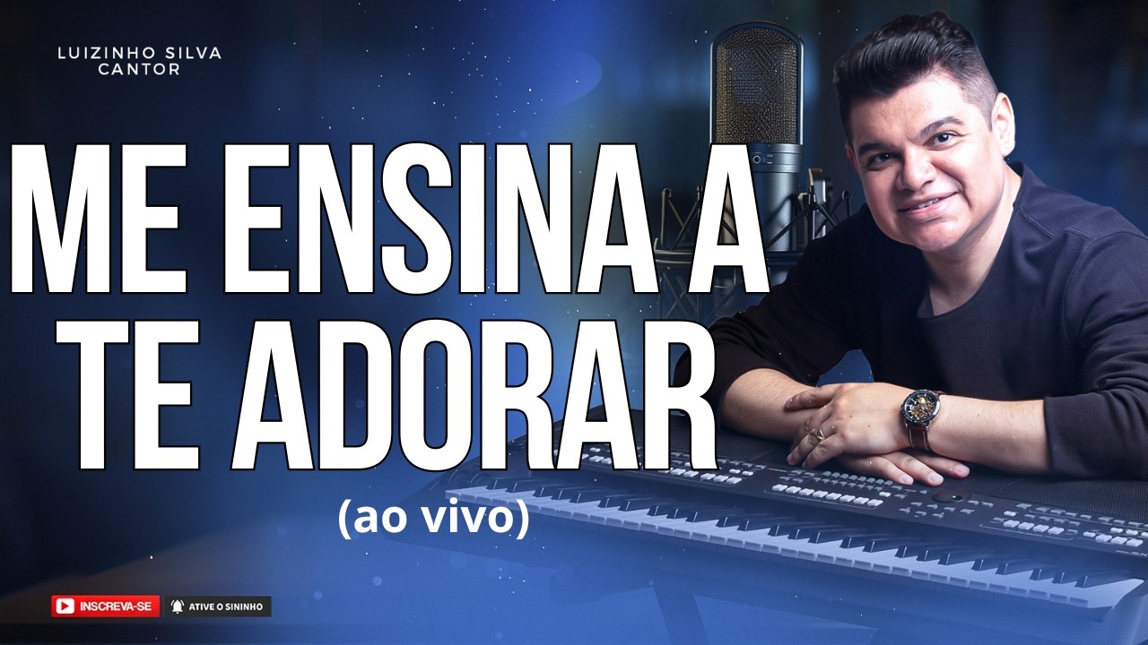 ME ENSINA A TE ADORAR | Cover Gospel | Luizinho Silva