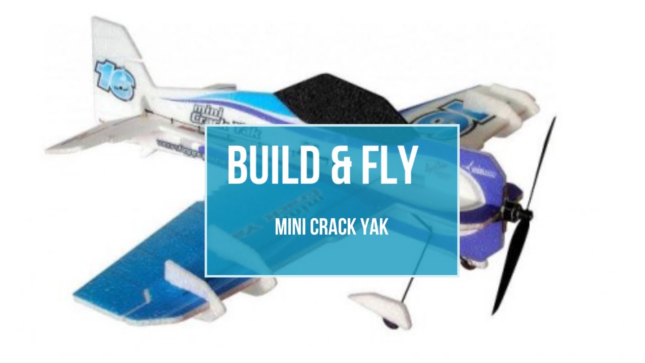 BUILD & FLY: Twisted Hobbys Mini Crack Yak, Assembly & Review