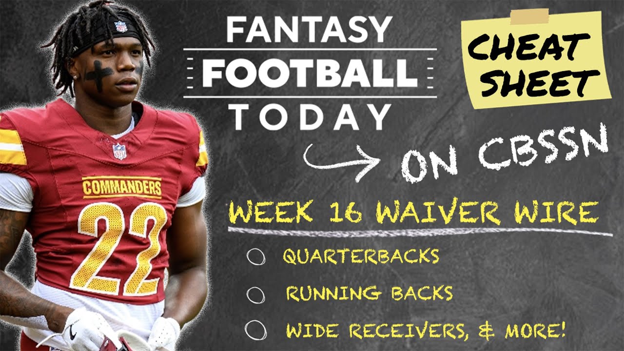 Fantasy Playoffs Waiver Wire CHEAT SHEET – Week 16 Must-Add Pickups!