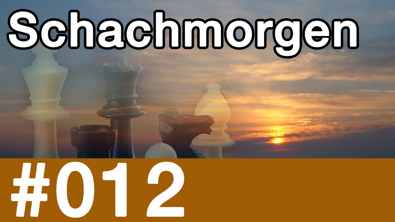 Schachmorgen #012