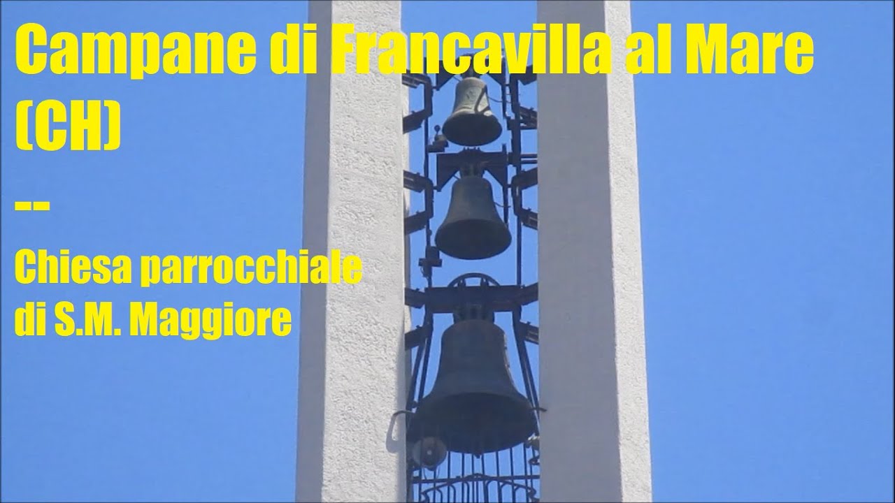 Campane di Francavilla al Mare (CH) - chiesa parrocchiale di Santa Maria Maggiore