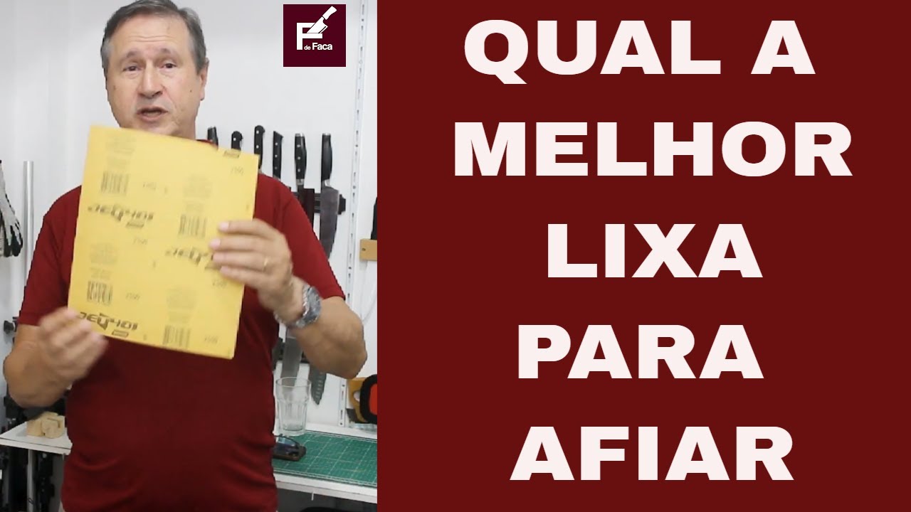 Qual a melhor lixa para afiar faca?