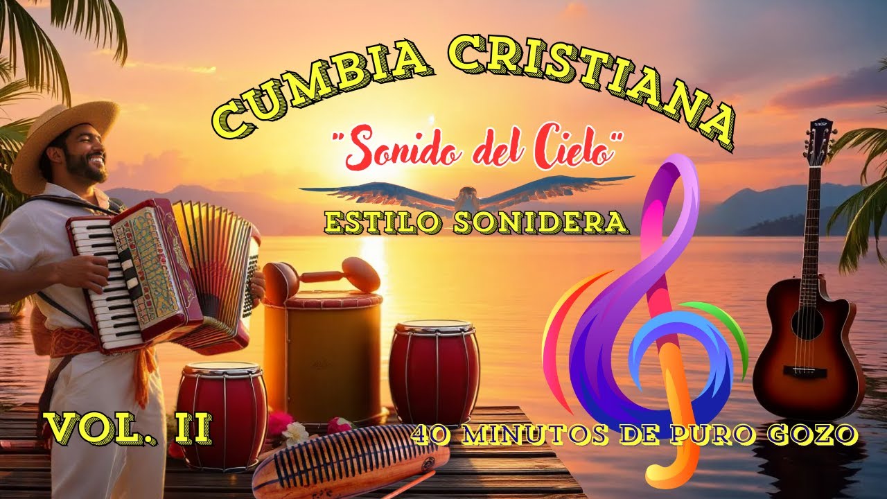 Las Mejores Cumbias Cristianas Para Tu Fiesta 2025