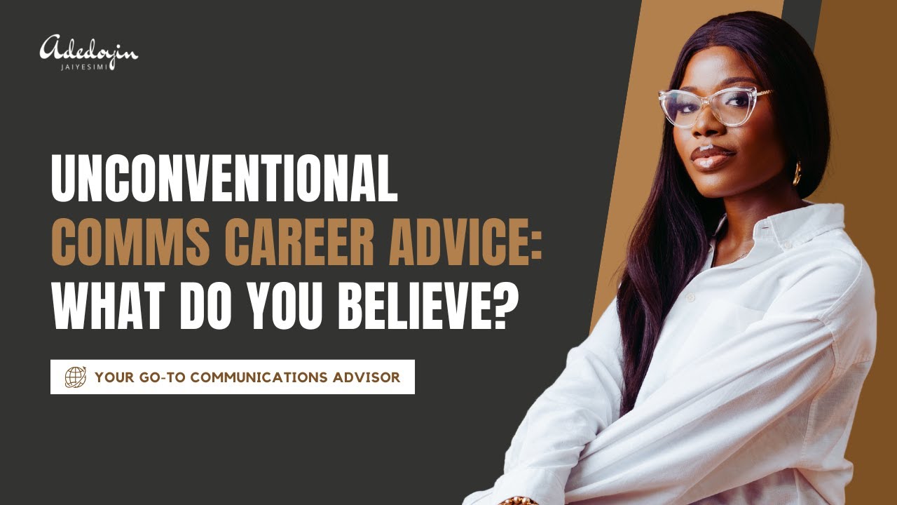 Unconventional Comms Career Advice: What Do You Believe?