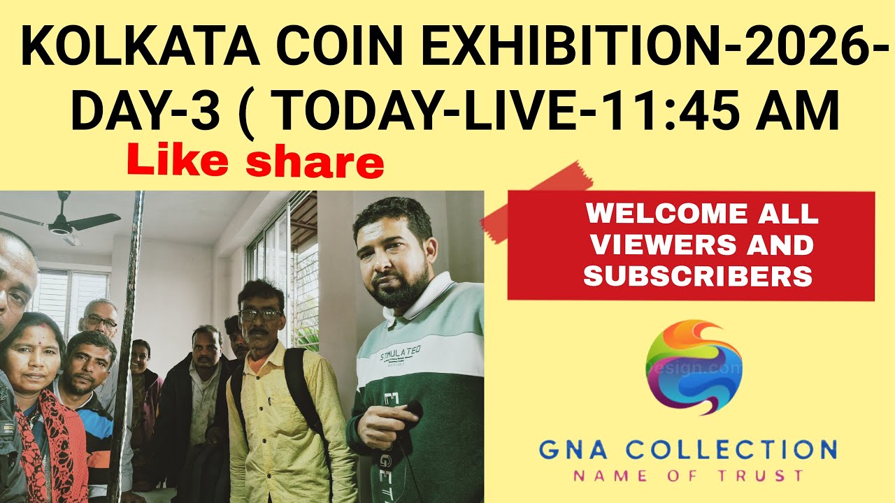 kolkata coin Exhibition-2026- Today Live from kolkata Exhibition- (11:45 AM )welcome all viewers gna