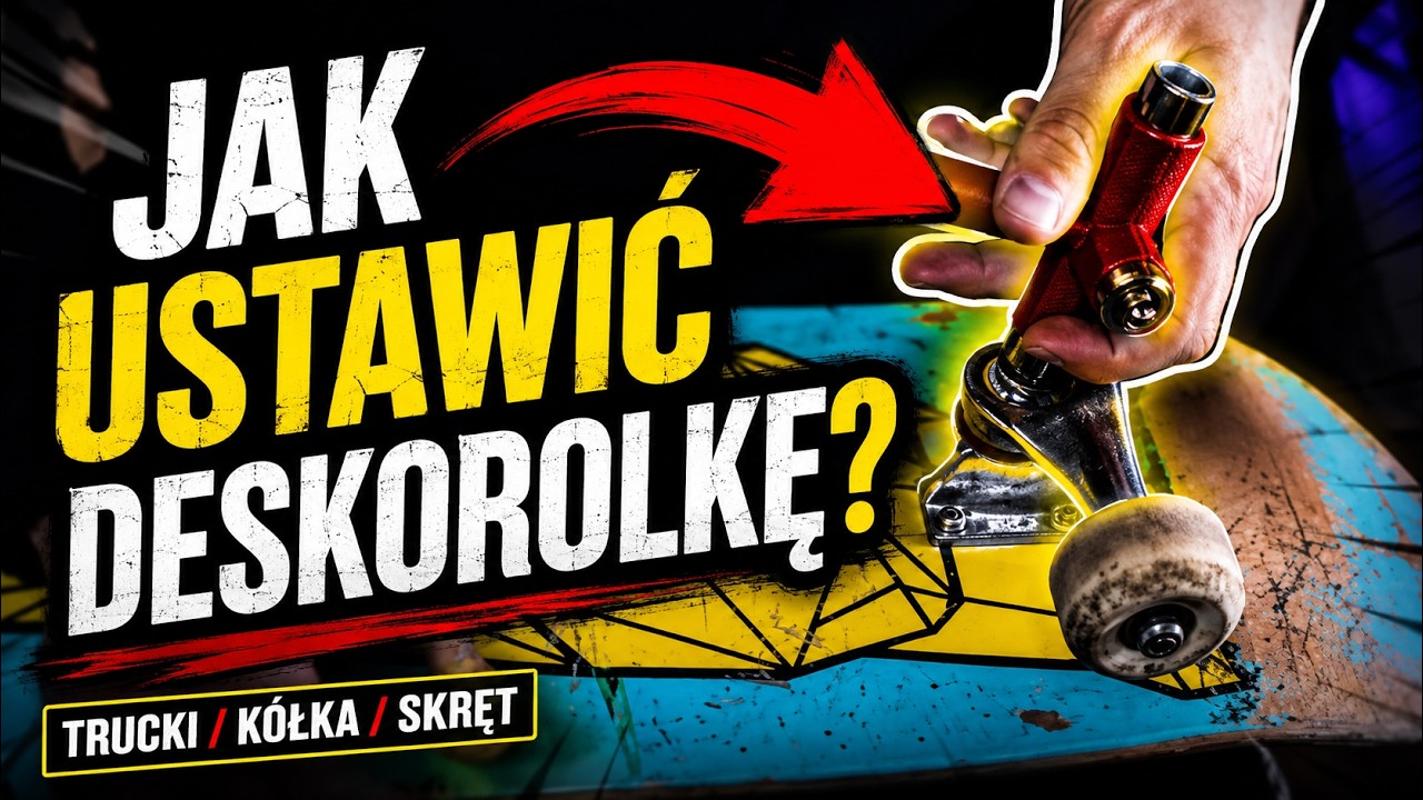 Regulacja deskorolki od podstaw - jak mocno dokręcić kółka i trucki?