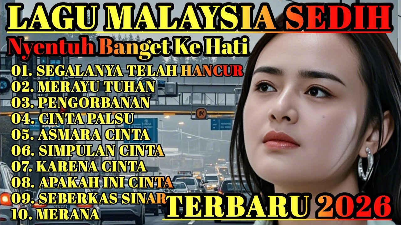 LAGU MALAYSIA SEDIH GALAU😭 PATAH HATI 💔 COCOK UNTUK MENEMANI HARI SANTAI/PERJALANAN