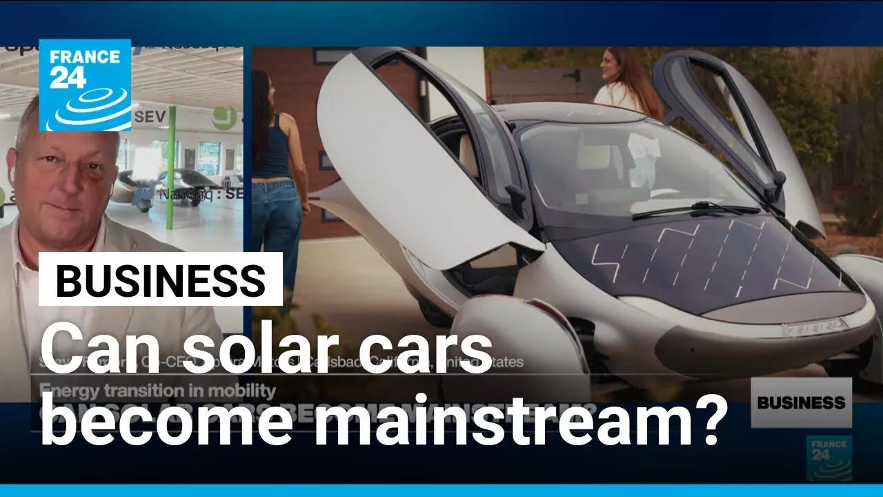 Can solar cars become mainstream? &bull; FRANCE 24 English