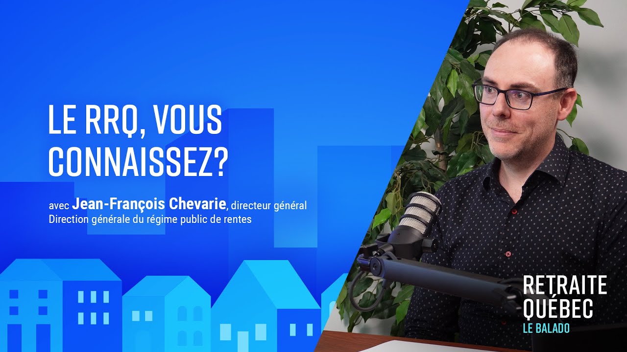 Balado - Le RRQ, vous connaissez?