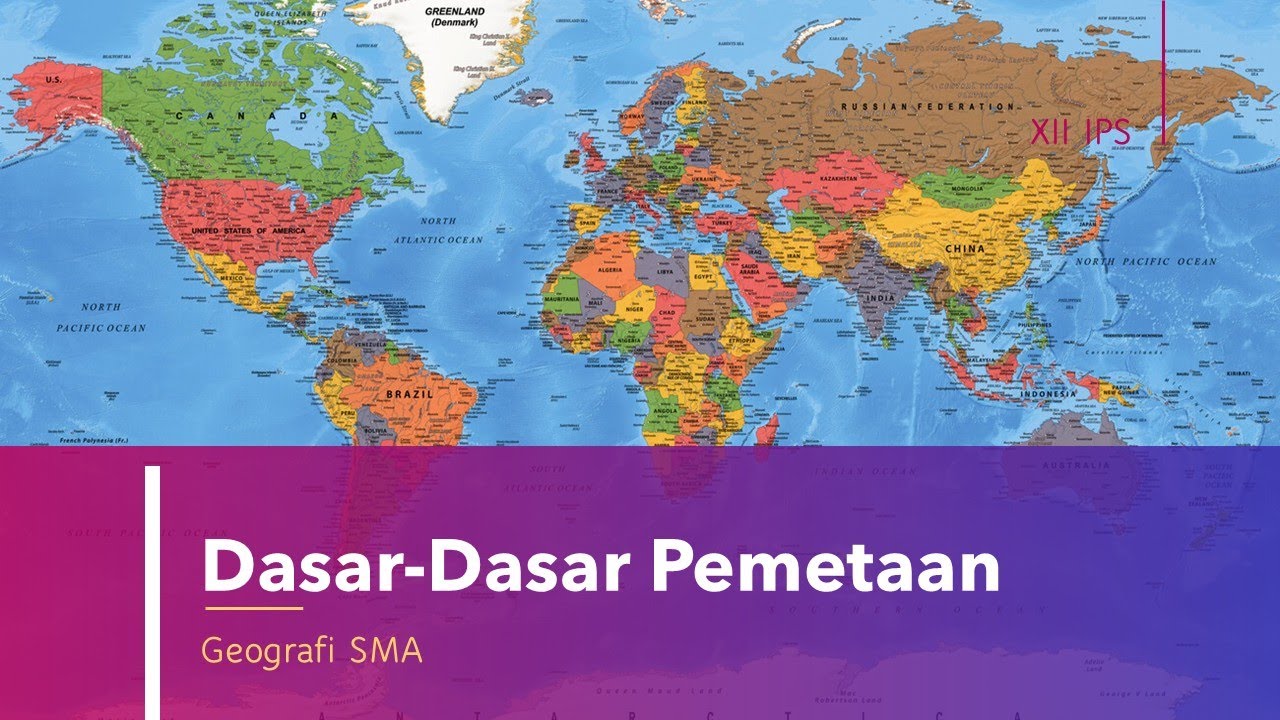 Dasar-Dasar Pemetaan - Materi Geografi SMA Kelas X dan XII