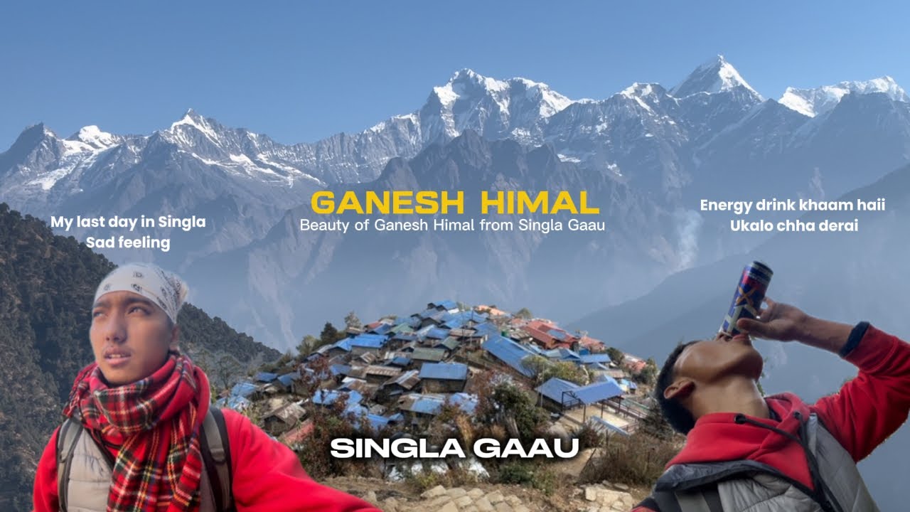 My last day in SINGLA GAAU | Sad Feeling || Ganesh Himal |