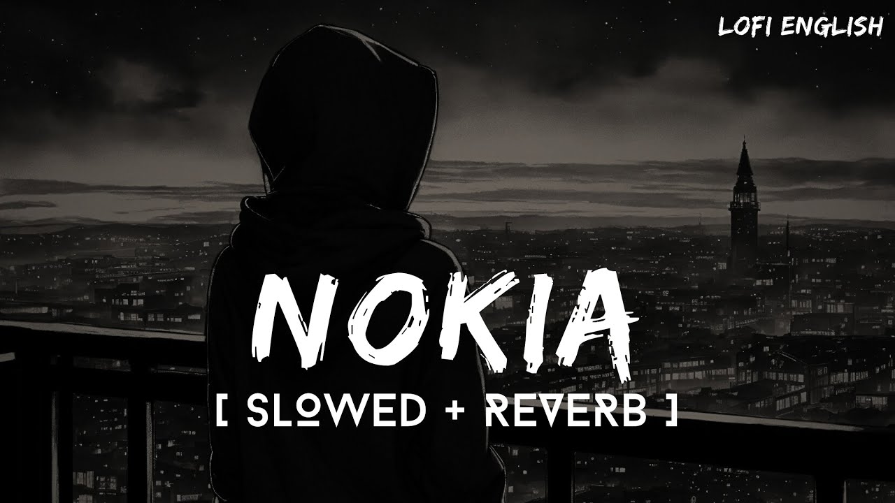 NOKIA (Slowed + Reverb) | DRAKE | Lofi English