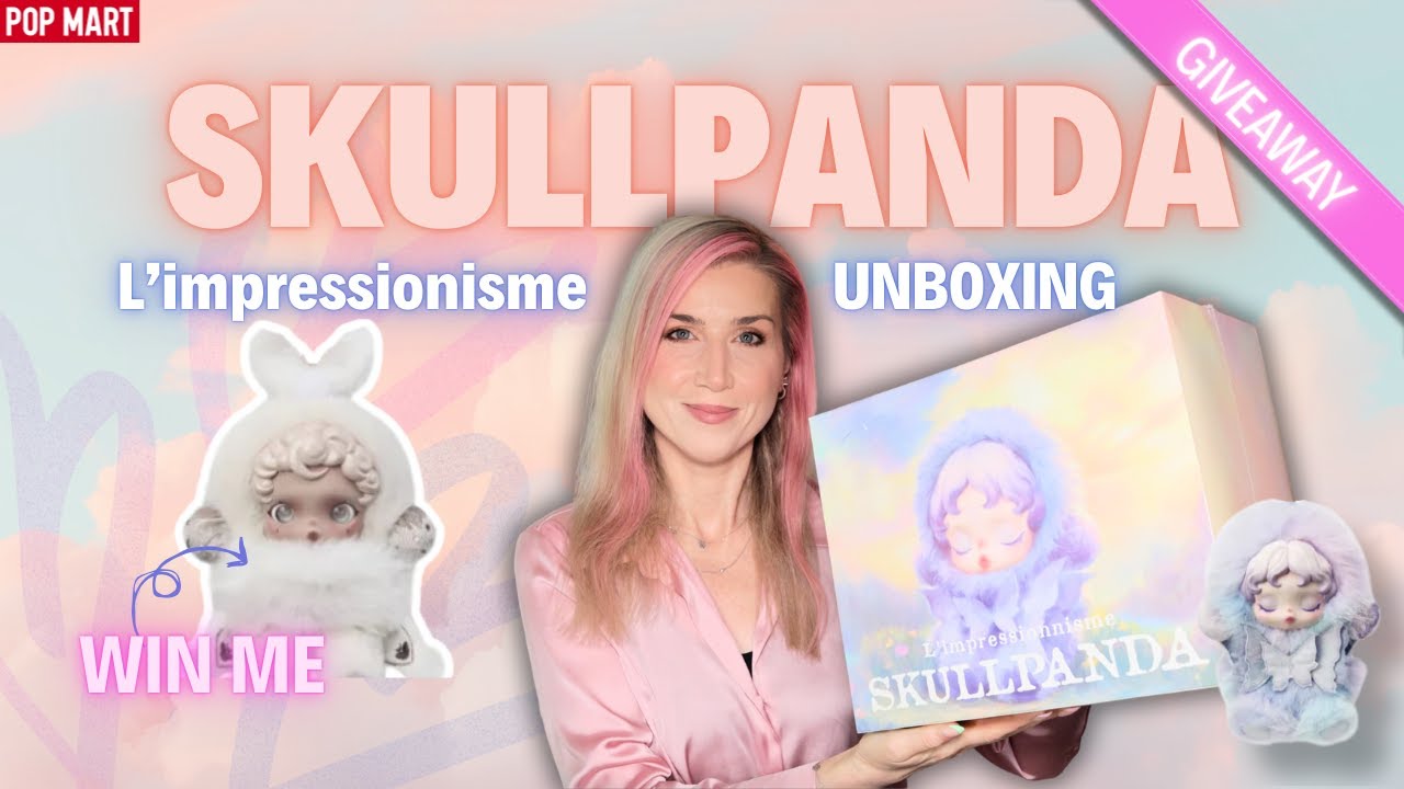UNBOXING SKULL PANDA | L'impressionisme | GIVEAWAY | FULL SET