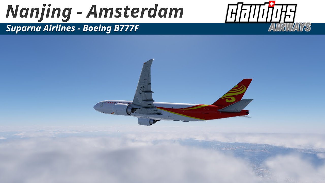 X Plane 12 | Nanjing (ZSNJ) - Amsterdam (EHAM) | Suparna Airlines B77F | Vatsim