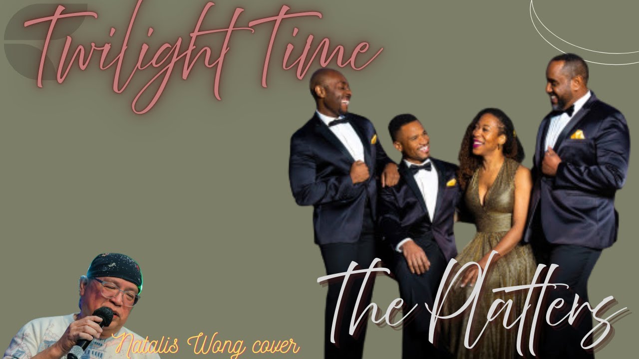 Twilight time  - The Platters cover Natalis Wong 