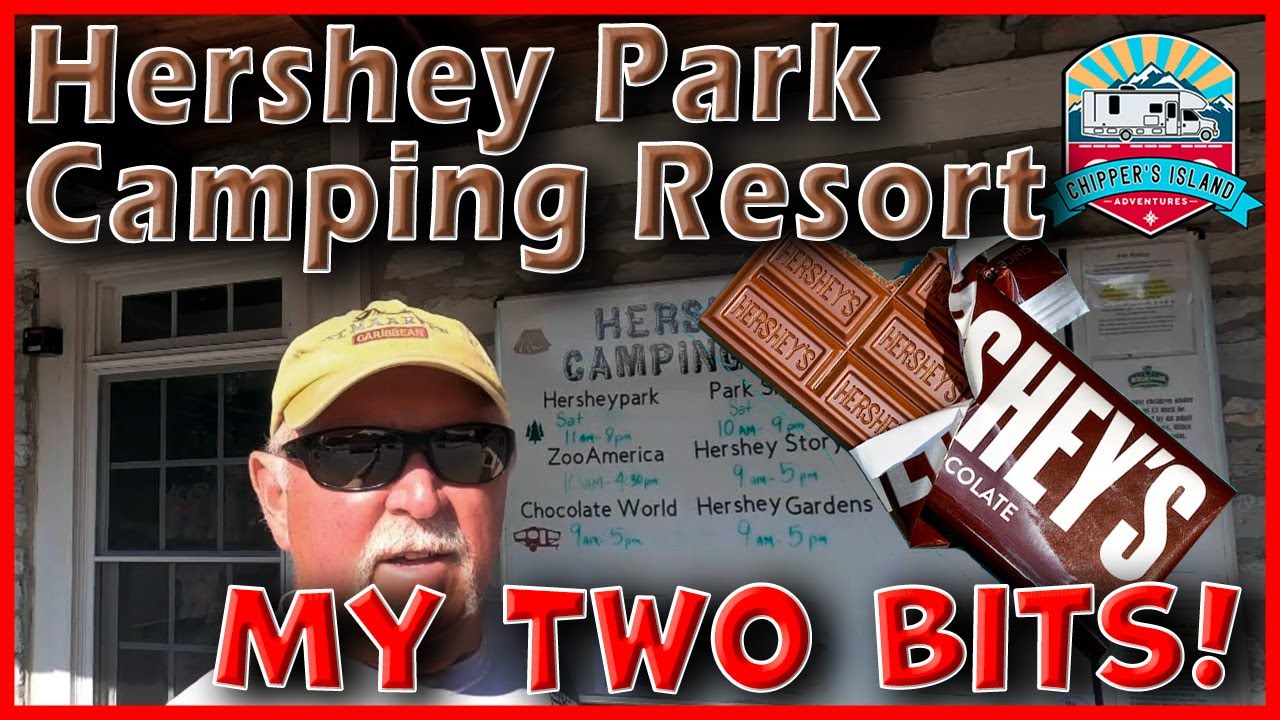 Hershey Park Camping Resort: My two bits!