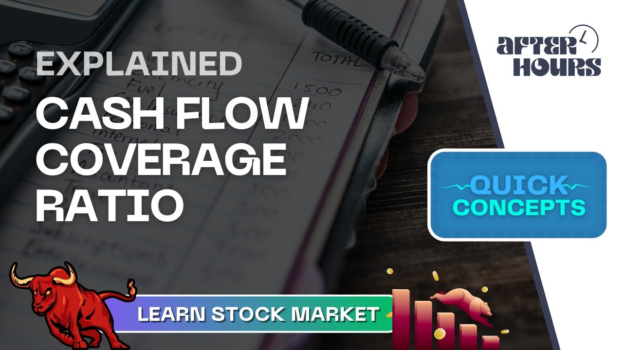 Cash Flow Coverage Ratio | Quick Concepts | Learn Stock Market | After Hours