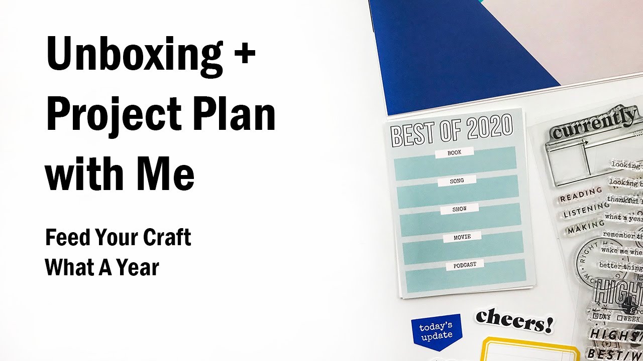 Unboxing + Project Plan With Me | Feed Your Craft | What A Year