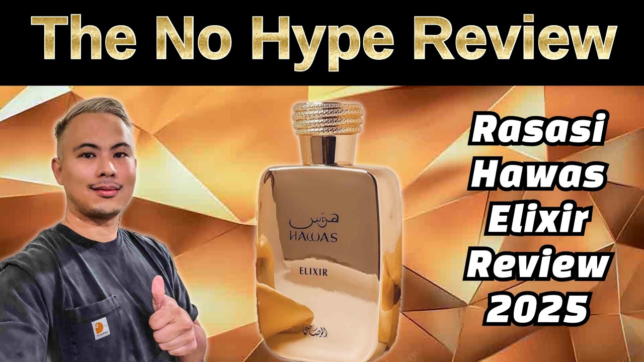NEW RASASI HAWAS ELIXIR REVIEW 2025 | THE HONEST NO HYPE FRAGRANCE REVIEW