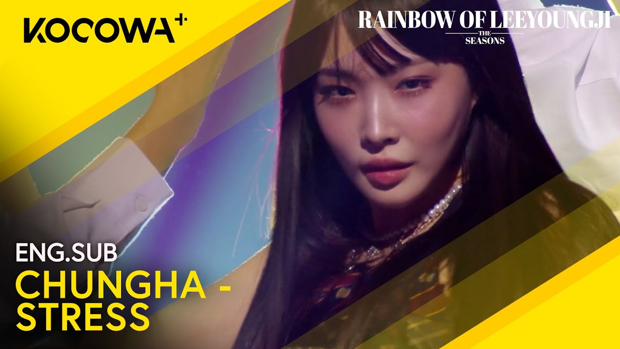 CHUNGHA - Stress (Band Ver.) | The Seasons: Rainbow of Lee Young Ji EP19 | KOCOWA+