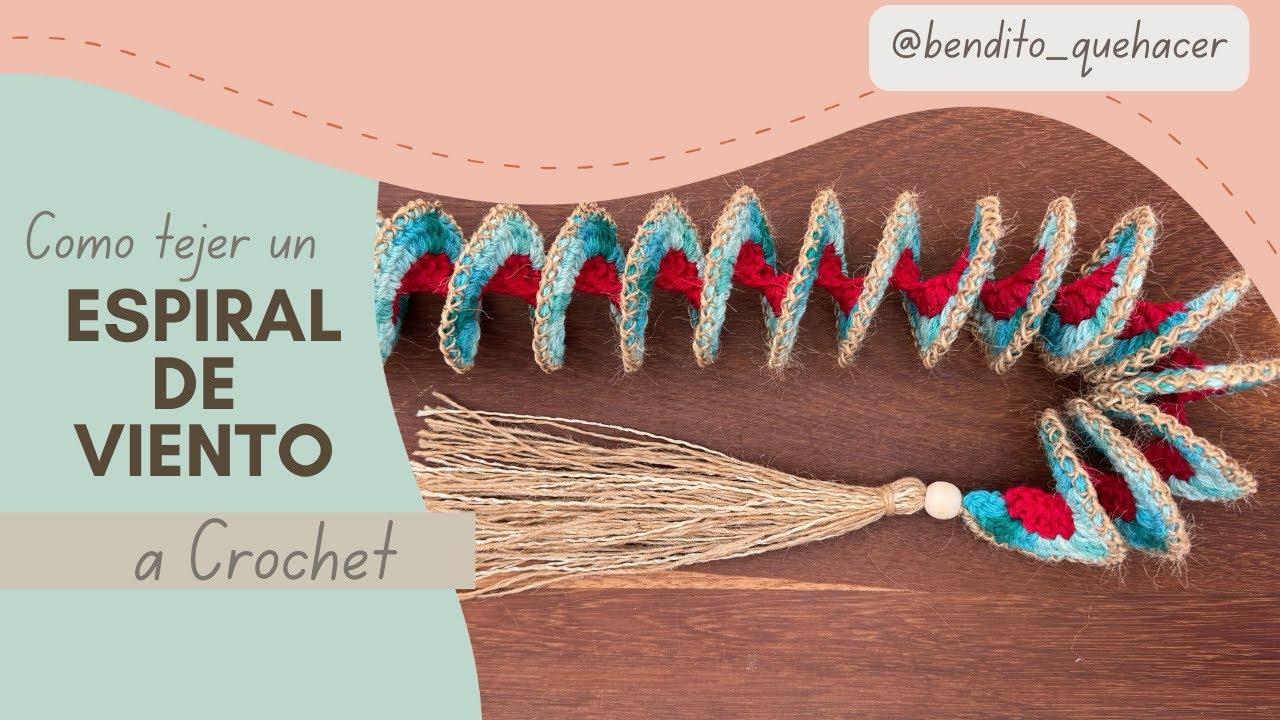 CÓMO TEJER UN HERMOSO ESPIRAL DE VIENTO (Wind Spinner) en Crochet | Bendito Quehacer | Ganchillo