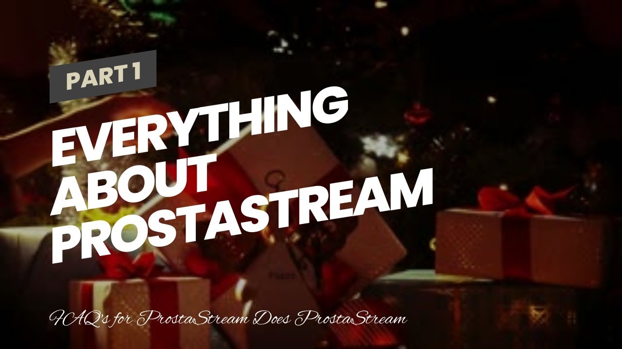 Everything about ProstaStream Coupons & Promo Codes August 2022